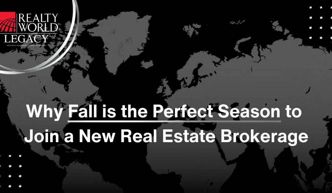 Why Fall is the Perfect Season to Join a New Real Estate Brokerage