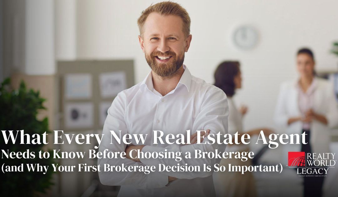 What Every New Real Estate Agent Needs to Know Before Choosing a Brokerage