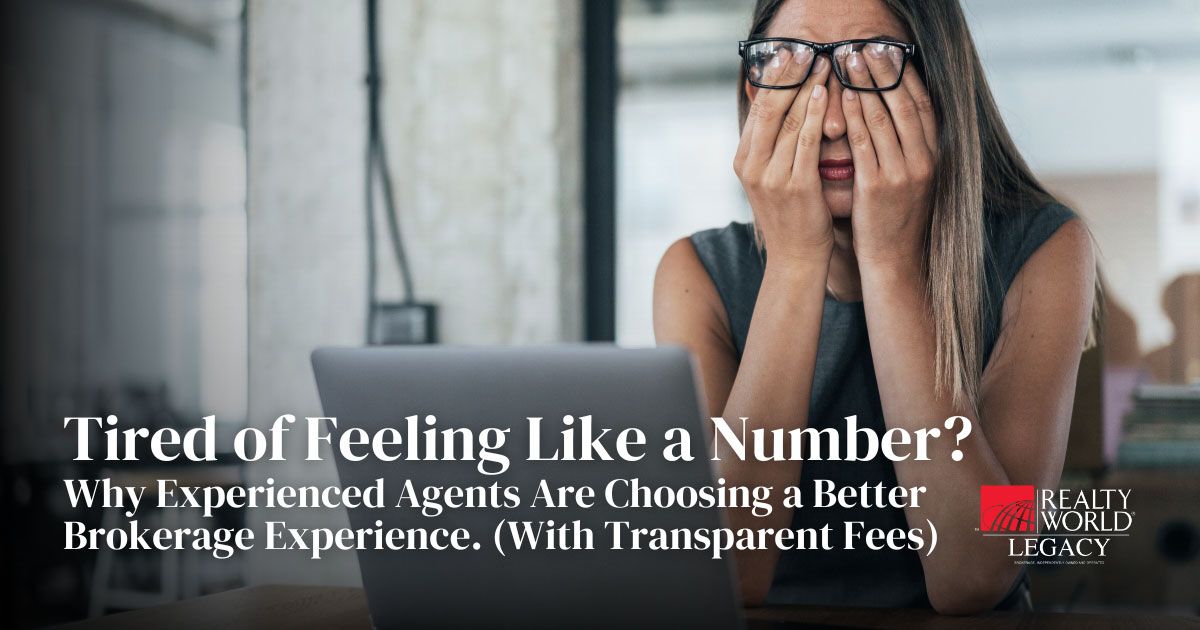 Tired of Feeling Like a Number? Why Experienced Agents Are Choosing a Better Brokerage Experience (With Transparent Fees)